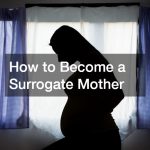 How to Become a Surrogate Mother