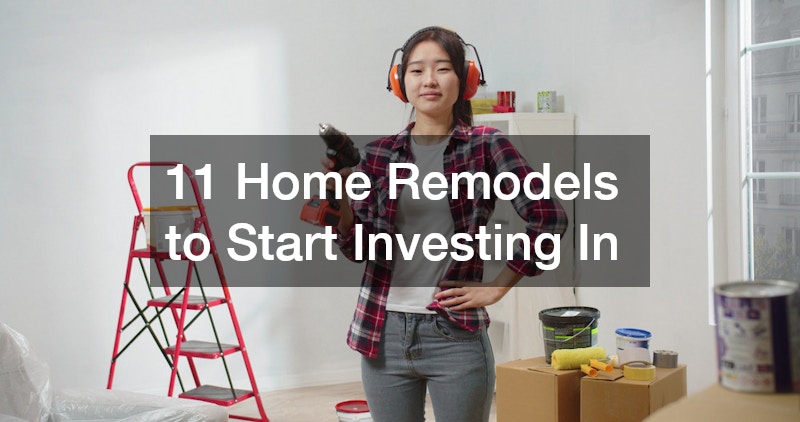 11 Home Remodels to Start Investing In