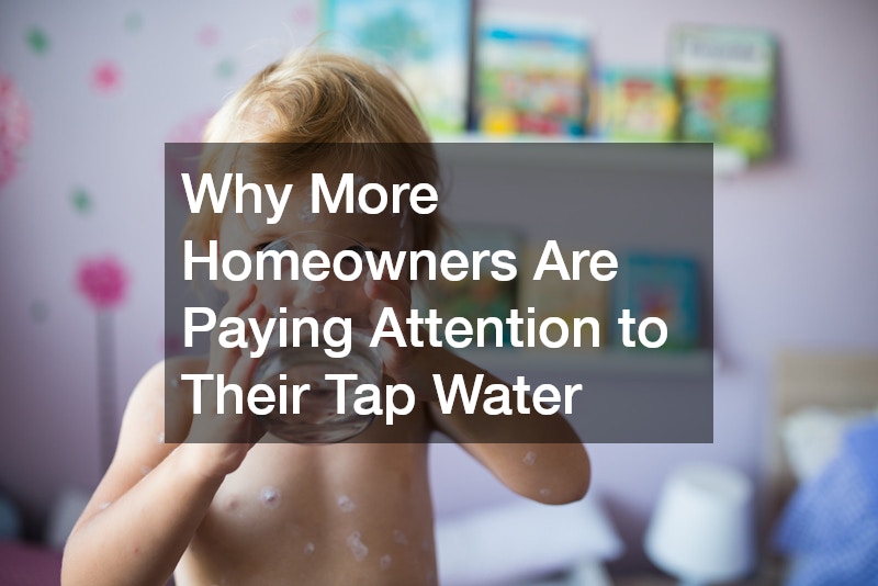 Why More Homeowners Are Paying Attention to Their Tap Water
