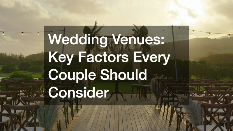 Wedding Venues  Key Factors Every Couple Should Consider